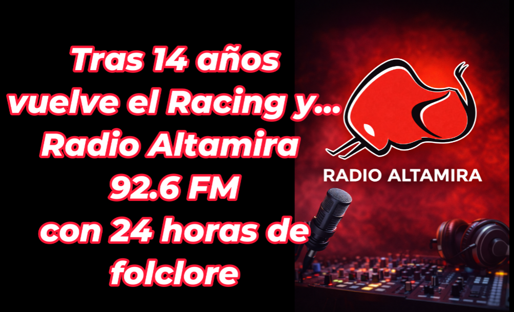 Tras 14 años vuelve el Racing y… RADIO ALTAMIRA 92.6 FM